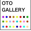 OTO
GALLERY
● ● ● ● ● ● ● ●
● ● ● ● ● ● ● ●
● ● ● ● ● ● ● ●